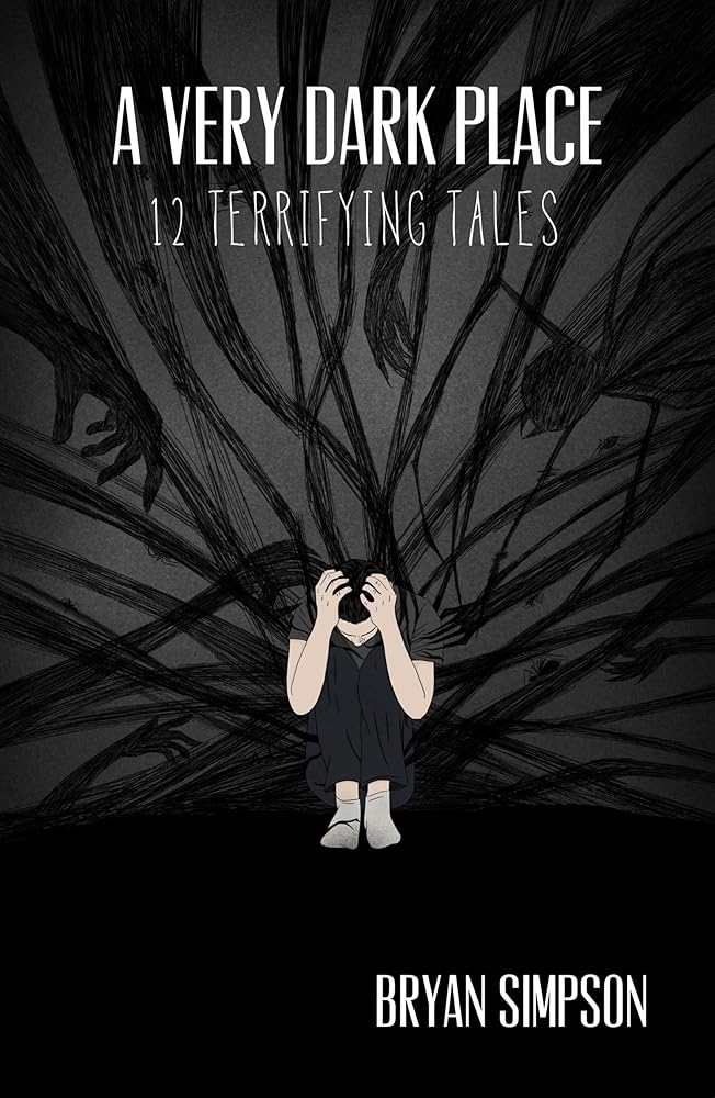 A Very Dark Place: 12 Terrifying Tales cover image