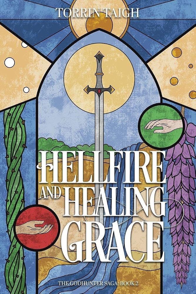 Hellfire and Healing Grace: The Godhunter Saga: Book Two cover image