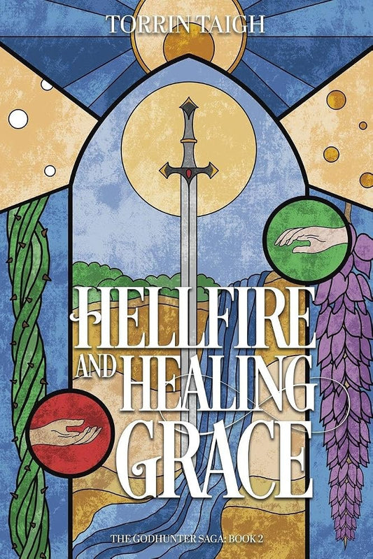 Hellfire and Healing Grace: The Godhunter Saga: Book Two cover image