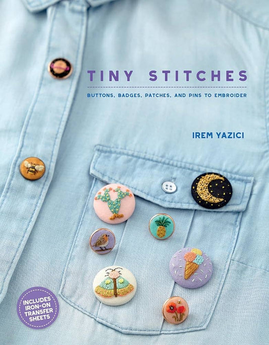 Tiny Stitches: Buttons, Badges, Patches, and Pins to …